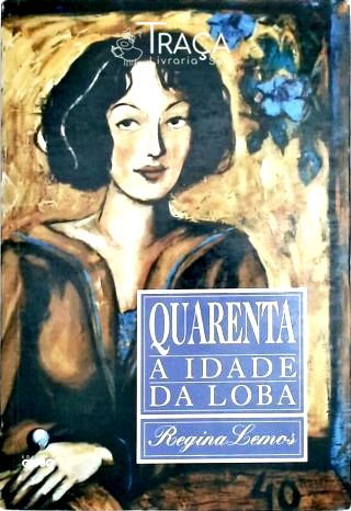 Quarenta - a Idade da Loba