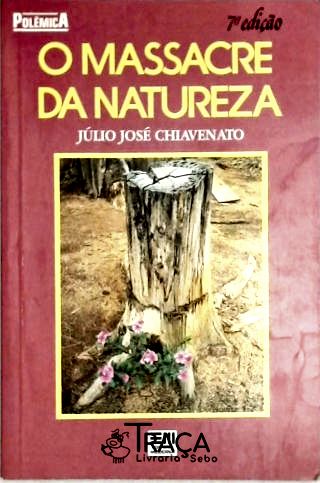 O Massacre da Natureza