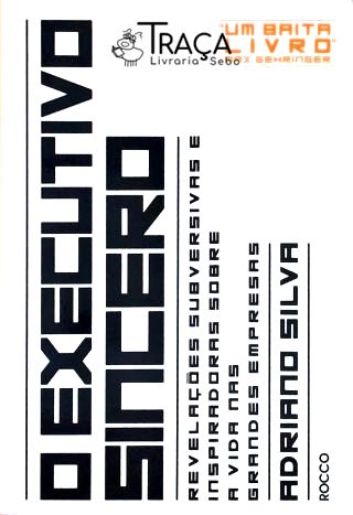O Executivo Sincero