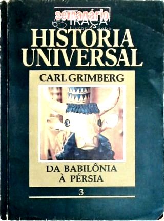 História Universal - da Babilônia À Pérsia