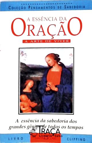 A Essência da Oração - a Arte de Viver