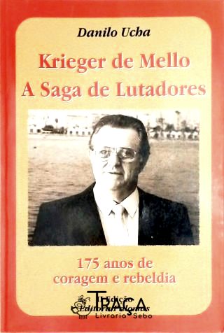 Krieger De Mello - A Saga De Lutadores
