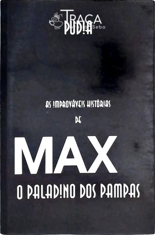 As Improváveis Histórias De Max