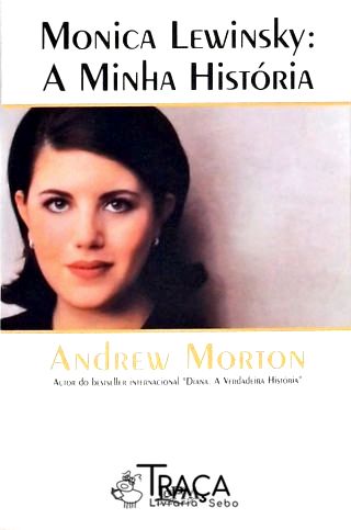 Monica Lewinsky - a Minha História