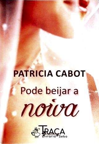 Pode Beijar A Noiva