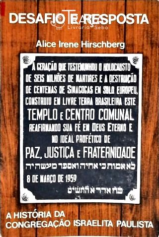 Desafio e Resposta - a História da Congregação Israelita Paulista