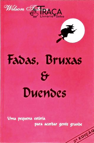 Fadas Bruxas e Duendes