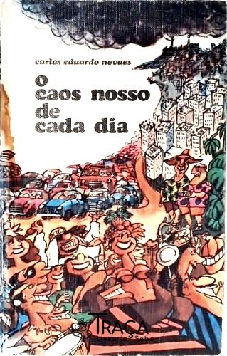 O Caos Nosso de Cada Dia