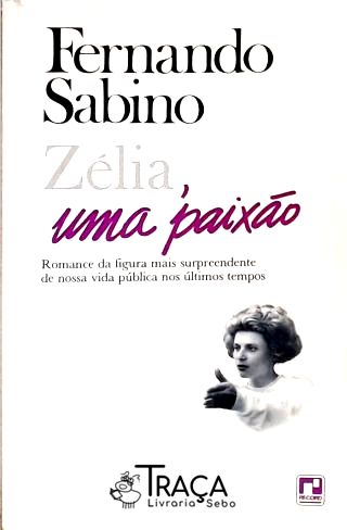Zélia, Uma Paixão