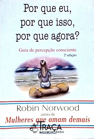 Porque eu por que isso por que agora?