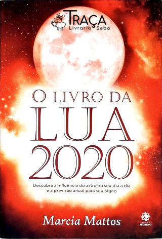 Lua. Influência Lunar. Previsões. Artes Adivinhatórias. Astrologia. Misticismo. Desenvolvimento Pess