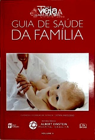 Guia de Saúde da Família Veja - Vol. 8