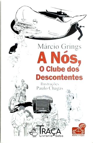 A Nós, o Clube dos Descontentes