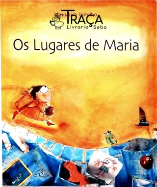 Os Lugares De Maria