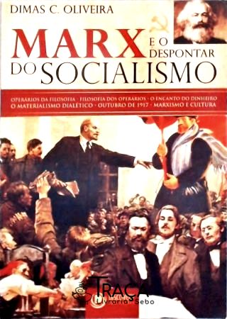 Marx e o Despontar do Socialismo