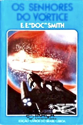 Coleção Argonautas 313 - os Senhores do Vórtice