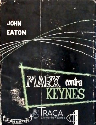 Marx Contra Keynes