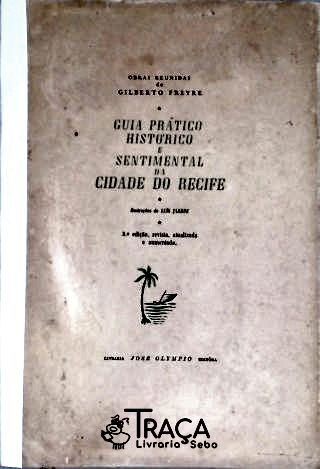 Guia Prático Histórico e Sentimental Da Cidade Do Recife