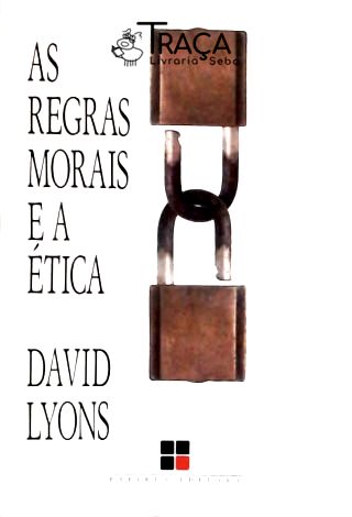 As Regras Morais e a Ética