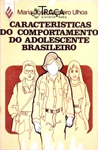 Características do Comportamento do Adolescente Brasileiro