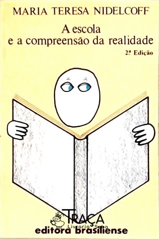 A Escola e a Compreensão da Realidade