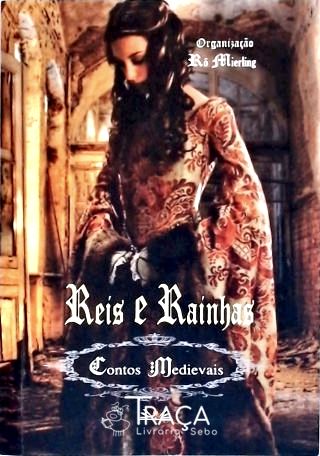 Reis e Rainhas - Contos Medievais