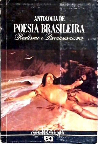 Antologia de Poesia Brasileira - Realismo e Parnasianismo
