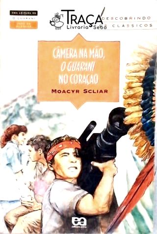 Câmera Na Mão O Guarani No Coração