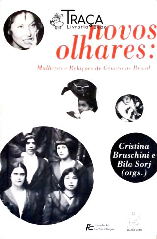 Novos Olhares - Mulheres e Relações de Gênero no Brasil