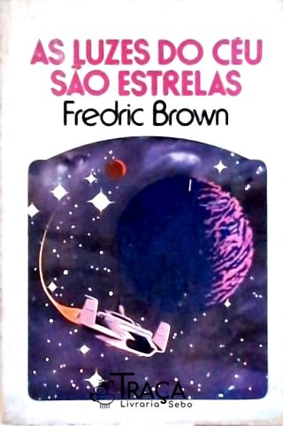 Coleção Argonauta Nº 228 - as Luzes do Céu São Estrelas