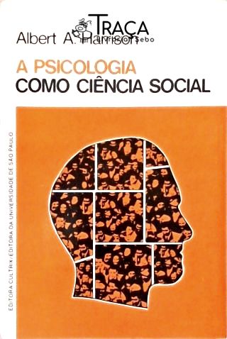 A Psicologia Como Ciência Social