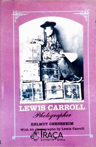 Lewis Carroll - Photographer