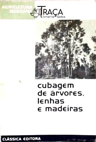 Cubagem de Árvores, Lenhas e Madeiras