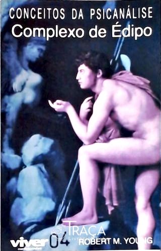 Conceitos Da Psicanálise - Complexo De Édipo