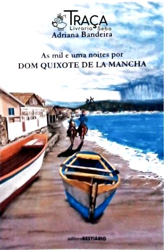 As Mil e uma Noites por Dom Quixote de la Mancha