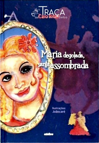 Maria Degolada Santa Assombrada