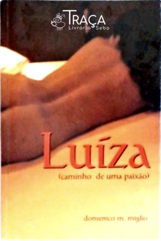 Luíza (caminho de Uma Paixão)