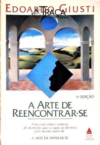 A Arte De Reencontrar-se