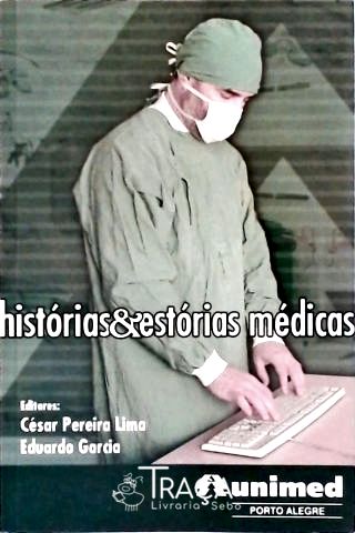 Histórias e Estórias Médicas