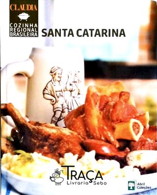 Cozinha Regional Brasileira - Santa Catarina