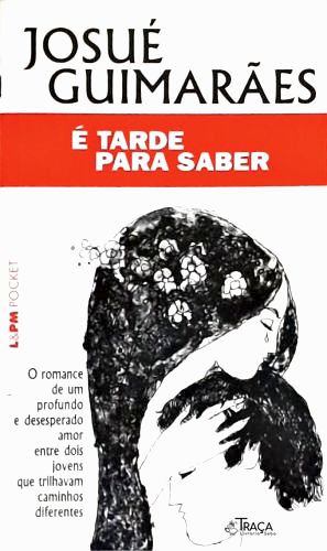 É Tarde para Saber