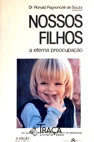 Nossos Filhos - a Eterna Preocupação
