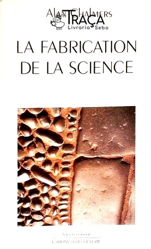 La Fabrication de La Science