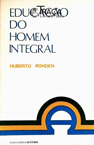 Educação Do Homem Integral