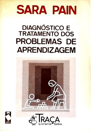 Diagnósticos e Tratamentos dos Problemas de Aprendizagem
