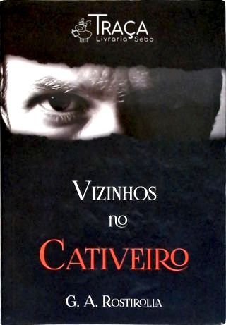 Vizinhos No Cativeiro