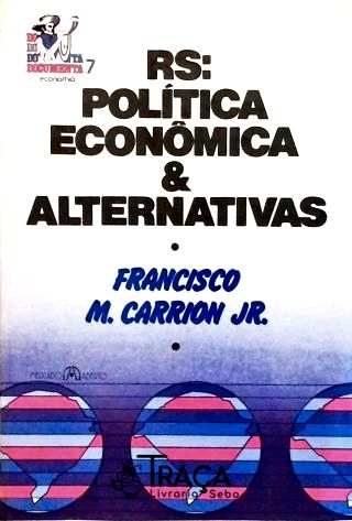 Rs - Política Econômica e Alternativas