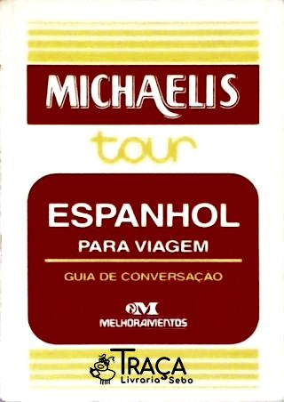 Michaelis Tour: Espanhol Para Viagem
