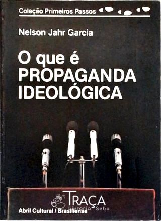 O Que é Propaganda Ideológica