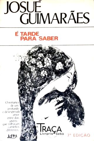 É Tarde para Saber